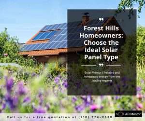 Forest Hills Homeowners: Choose the Ideal Solar Panel Type
